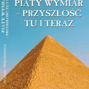 Piąty Wymiar – Przyszłość tu i teraz